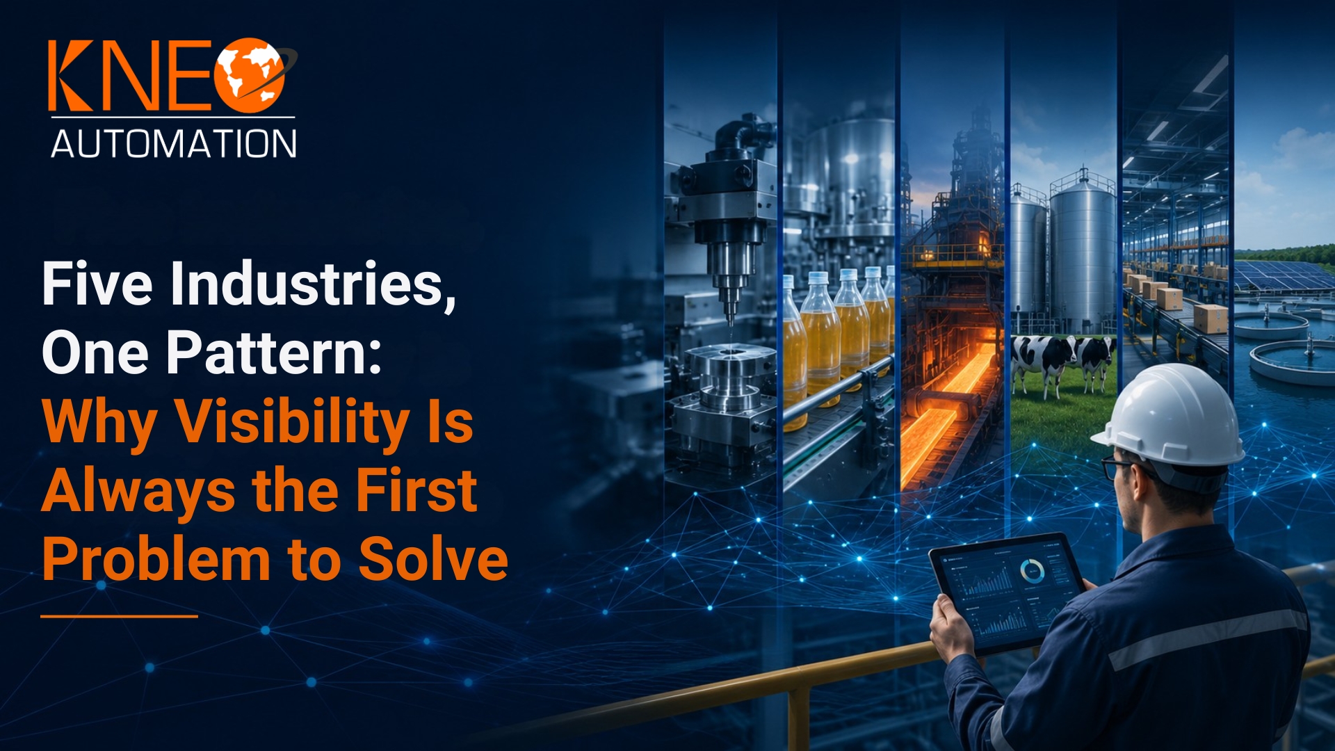 Five Industries, One Pattern: Why Visibility Is Always the First Problem to Solve