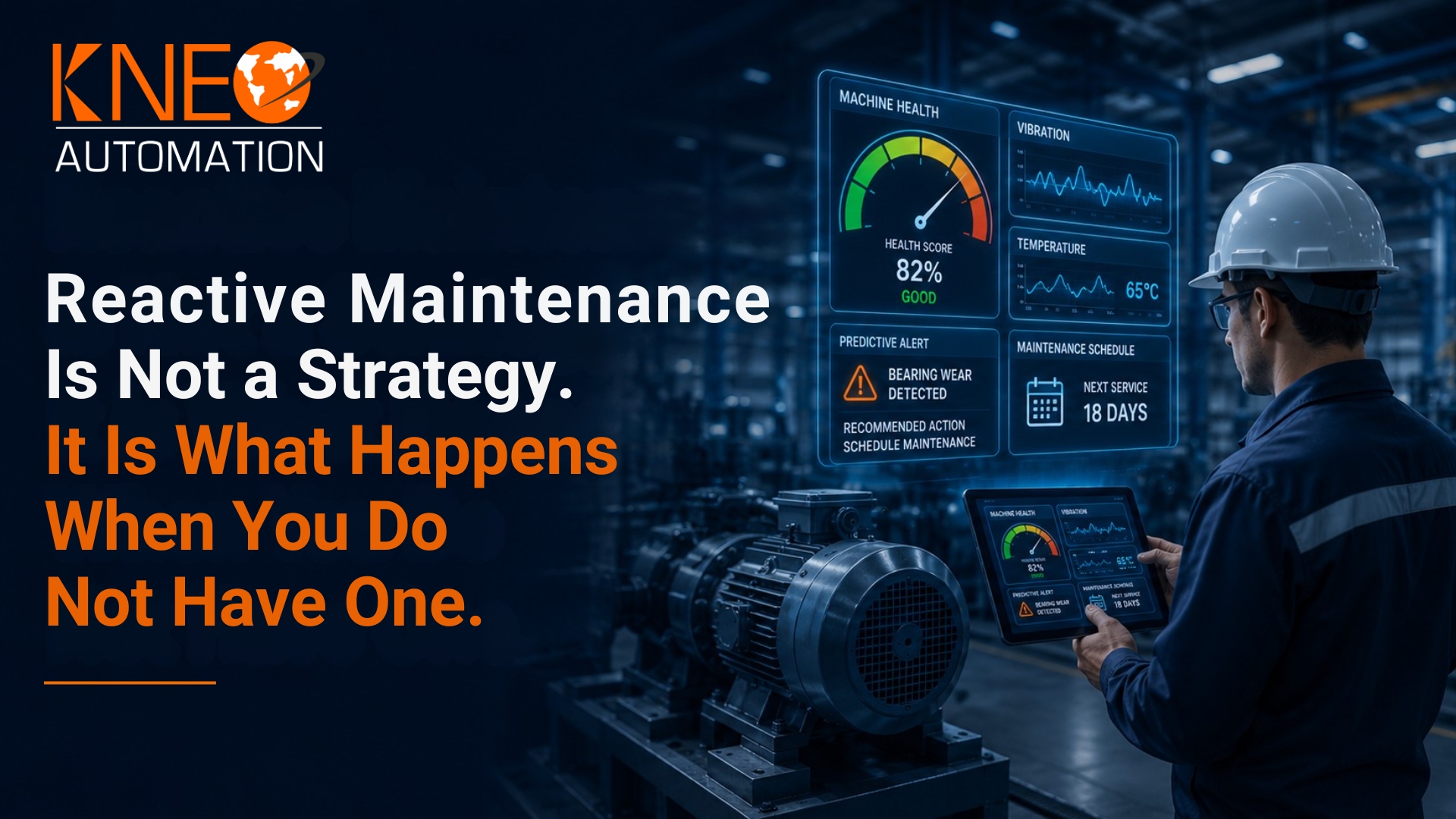 Reactive Maintenance Is Not a Strategy. It Is What Happens When You Do Not Have One.